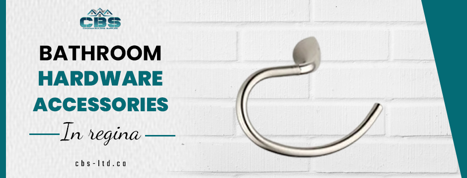 bathroom hardware accessories in regina